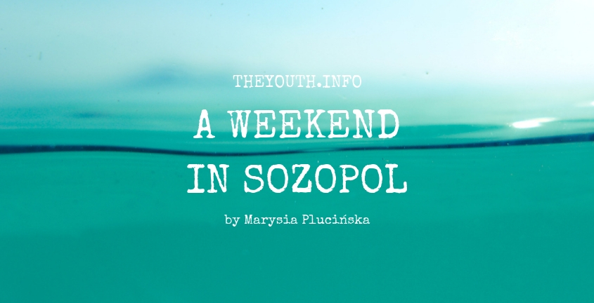 A weekend in Sozopol